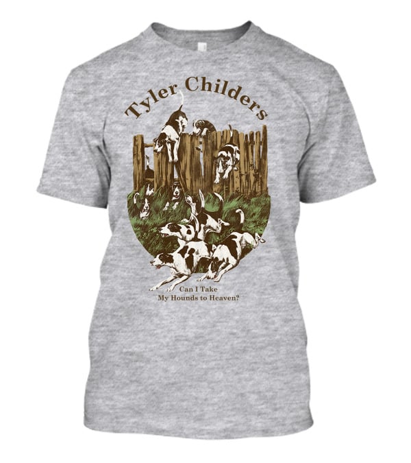 Tyler Childers Can I Take My Hounds To Heaven T-Shirt