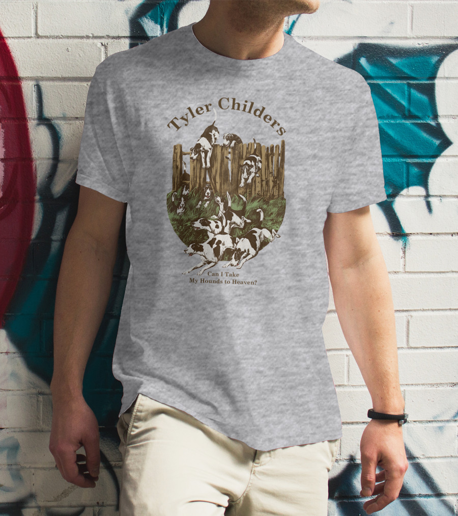 Tyler Childers Can I Take My Hounds To Heaven T-Shirt