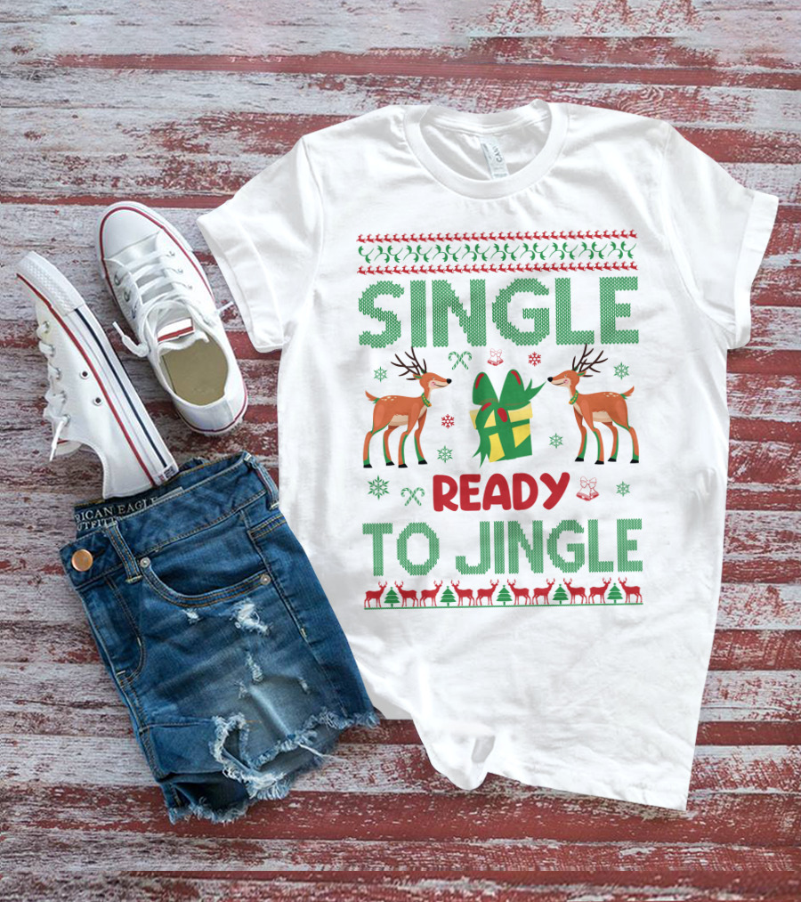 Single Ready To Jingle Reindeer Gift Holiday Cheer T-Shirt