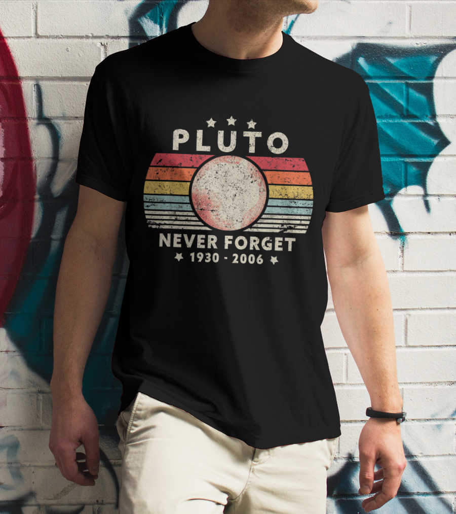 Pluto Never Forget 1930-2006 Retro Style Funny Space Stars T-Shirt