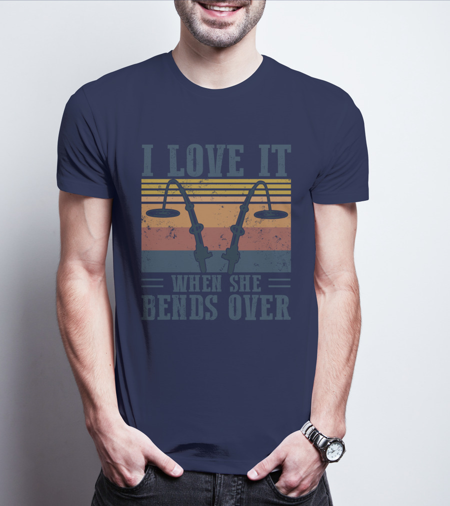 I Love It When She Bends Over Vintage Fishing Rods Retro Lines T-Shirt
