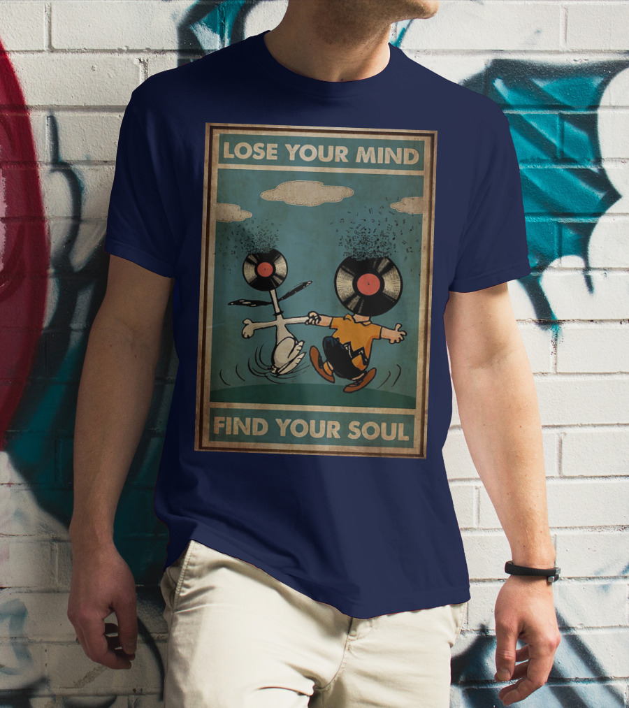 Snoopy And Charlie Brown Vinyl Record Heads Lose Your Mind Find Your Soul T-Shirt