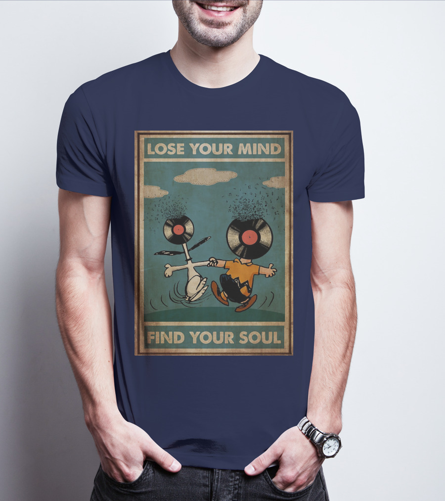 Snoopy And Charlie Brown Vinyl Record Heads Lose Your Mind Find Your Soul T-Shirt
