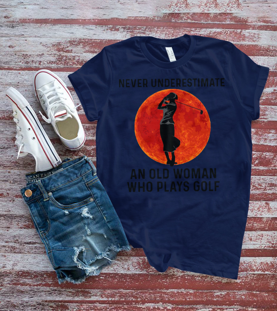 Never Underestimate An Old Woman Who Plays Golf Against Fiery Red Moon T-Shirt