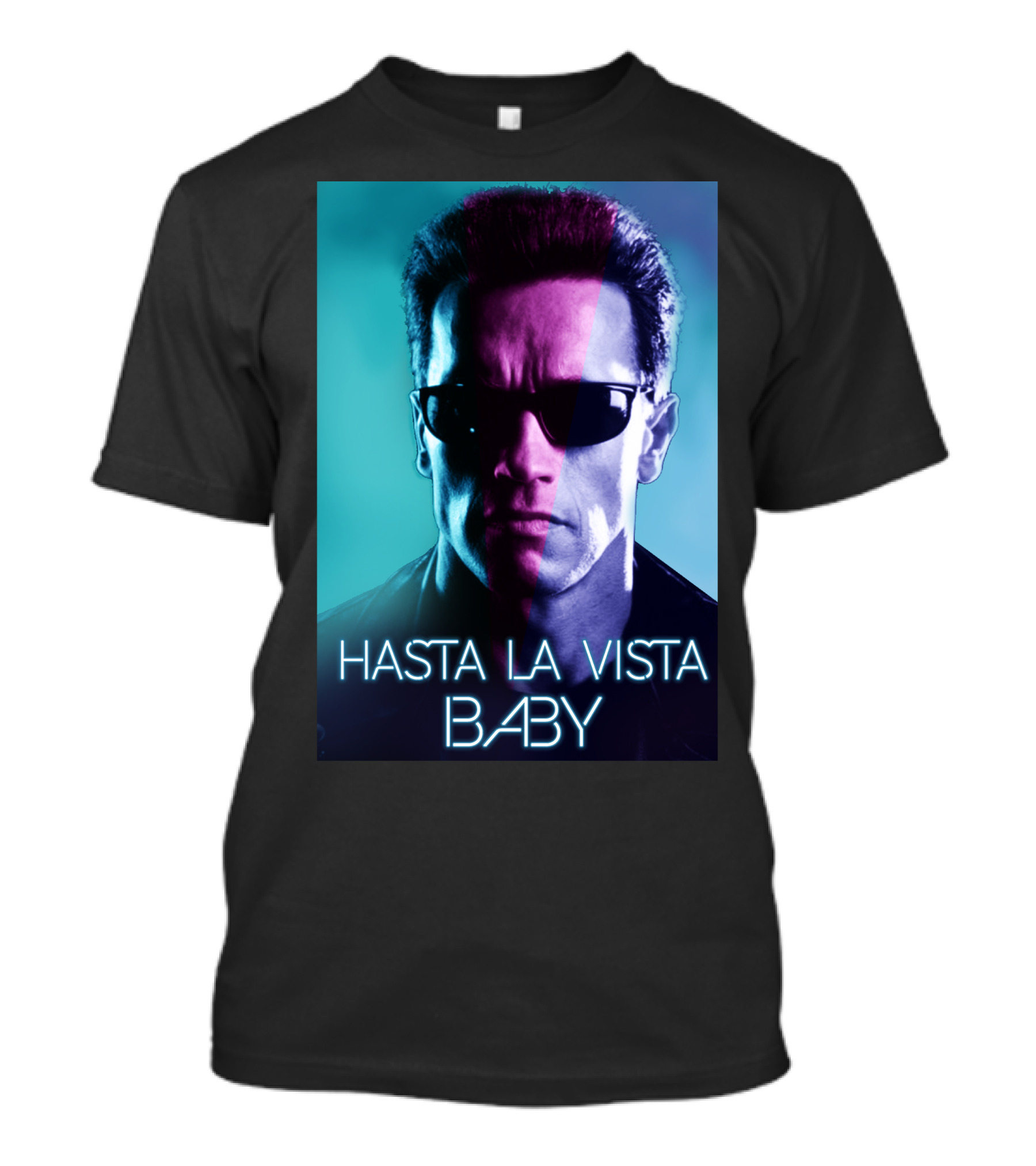 Hasta La Vista Baby Terminator Schwarzenegger Neon T-Shirt