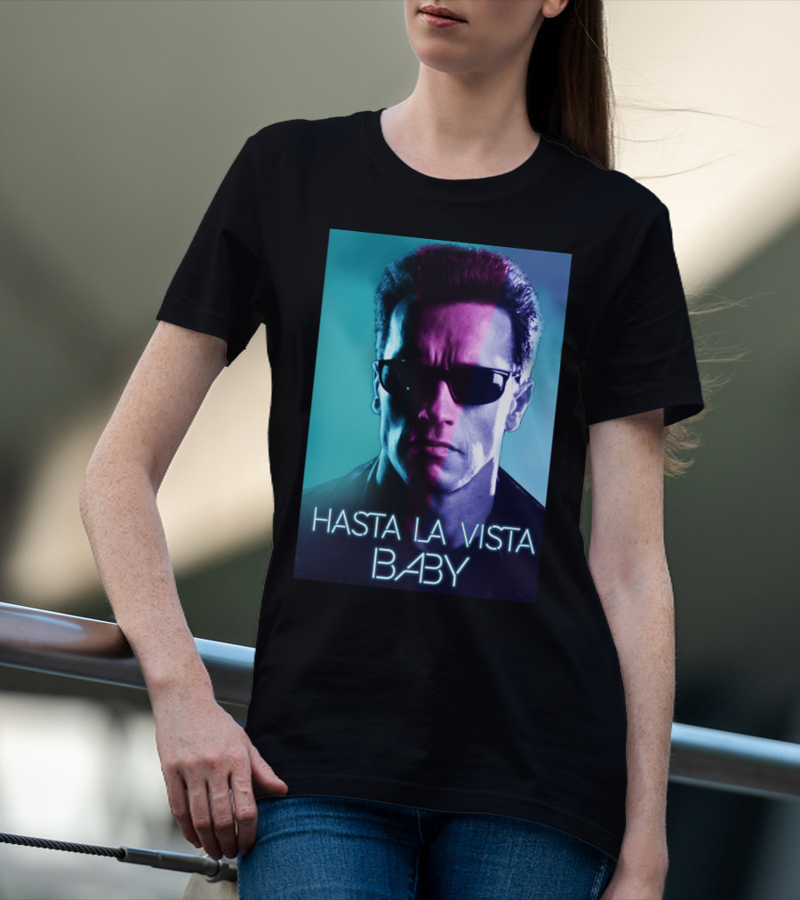 Hasta La Vista Baby Terminator Schwarzenegger Neon T-Shirt