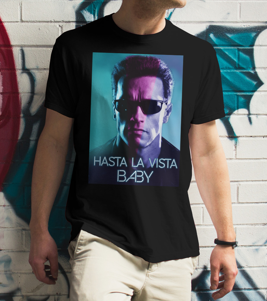 Hasta La Vista Baby Terminator Schwarzenegger Neon T-Shirt