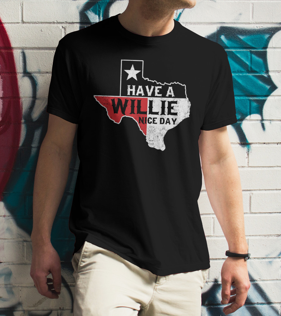 Have A Willie Nice Day Texas Flag Outline T-Shirt