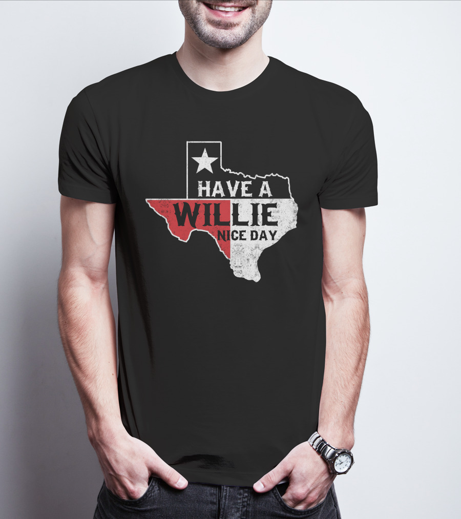 Have A Willie Nice Day Texas Flag Outline T-Shirt