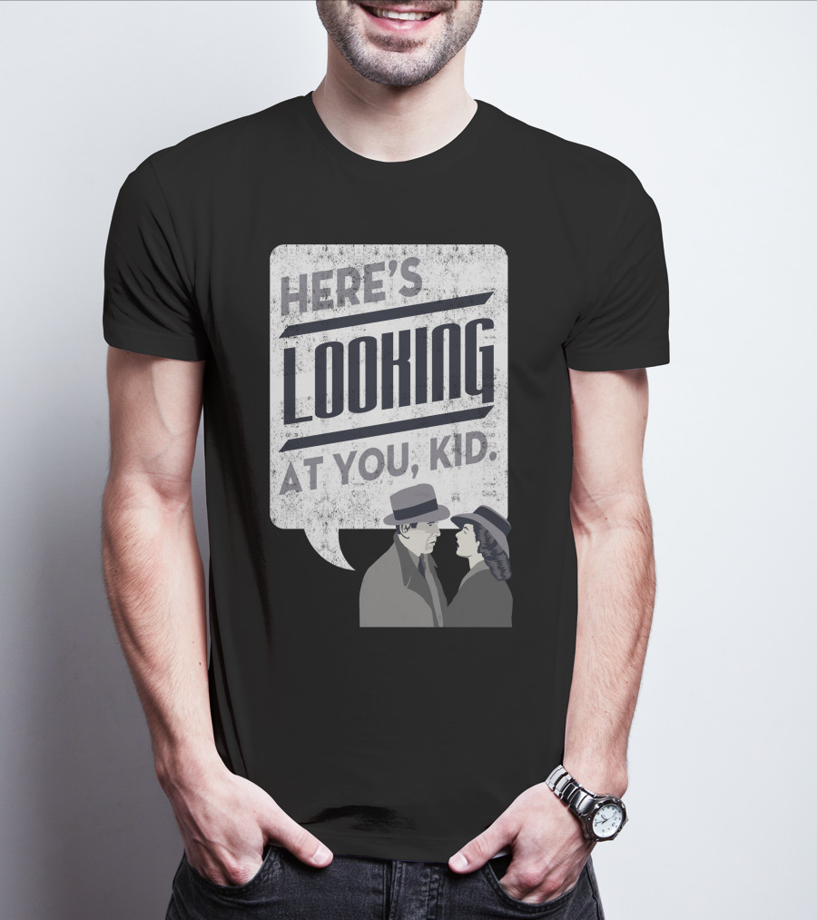Here's Looking At You Kid Casablanca Iconic Movie Quote With Classic Film Characters T-Shirt