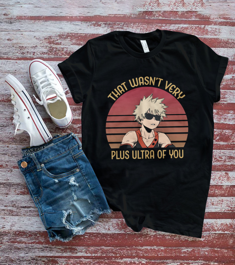 Bakugo That Wasn't Very Plus Ultra Of You Retro Sunset T-Shirt
