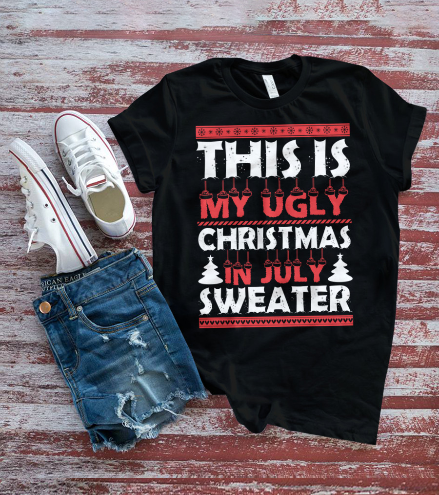This Is My Ugly Christmas In July Sweater With Festive Winter T-Shirt