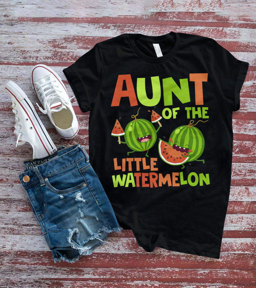 Aunt Of The Little Watermelon Funny Birthday Family T-Shirt