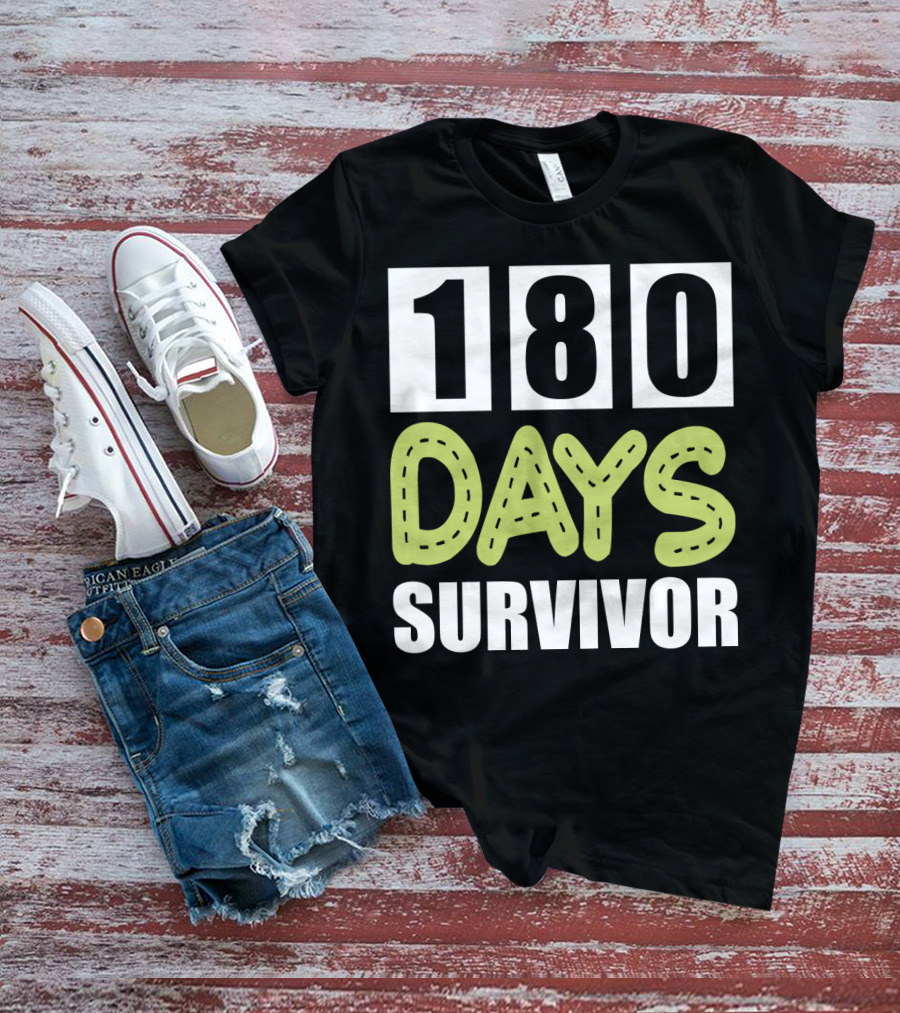 180 Days School Survivor For Teachers And Students T-Shirt