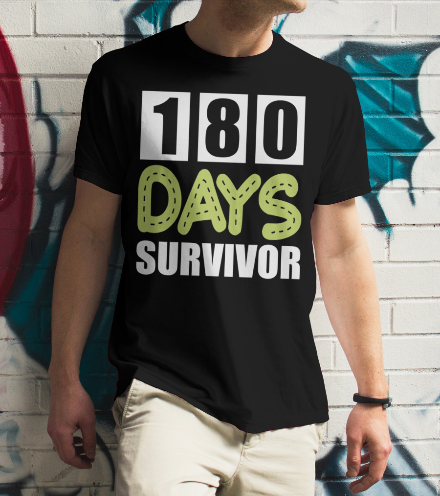 180 Days School Survivor For Teachers And Students T-Shirt