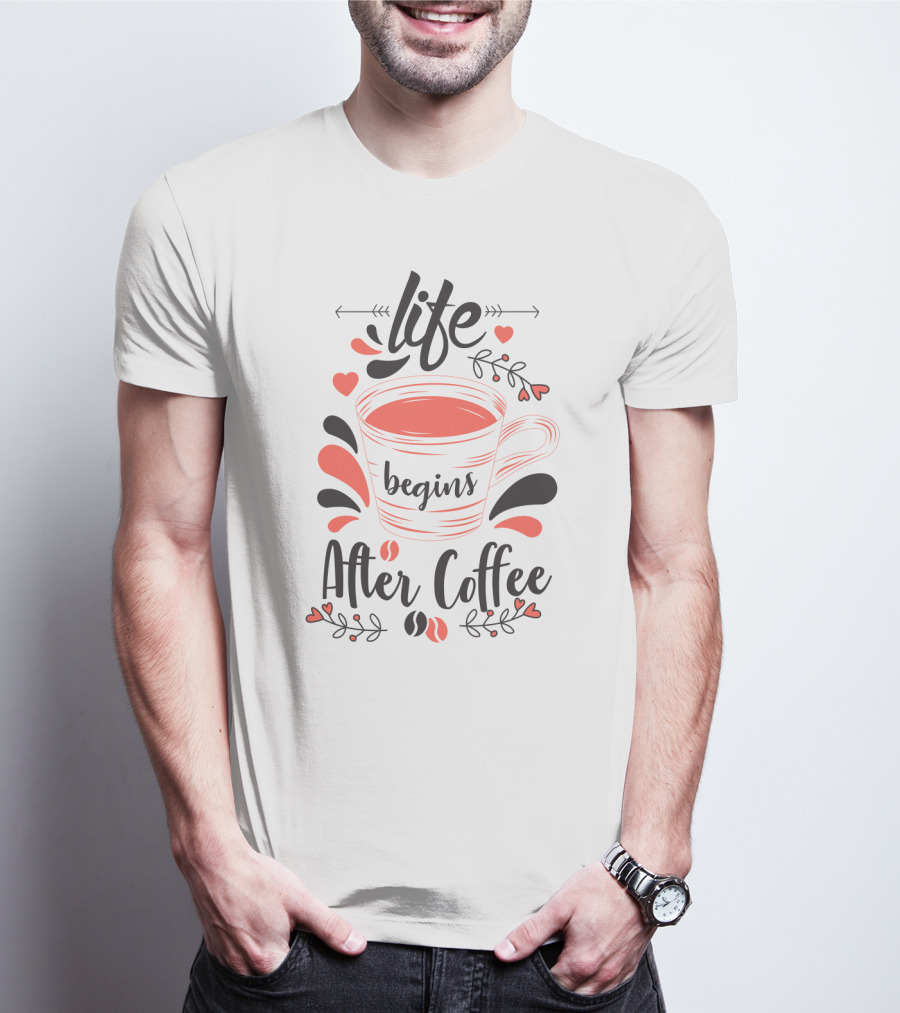 Life Begins After Coffee Cup With Heart And Leaf Accents T-Shirt