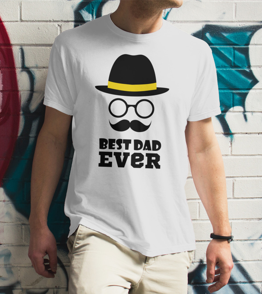 Best Dad Ever Hat Glasses Moustache T-Shirt