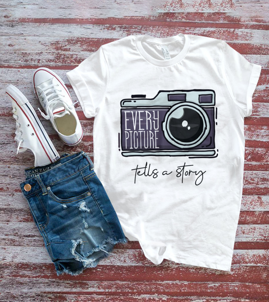 Every Picture Camera Illustration Tells A Story T-Shirt