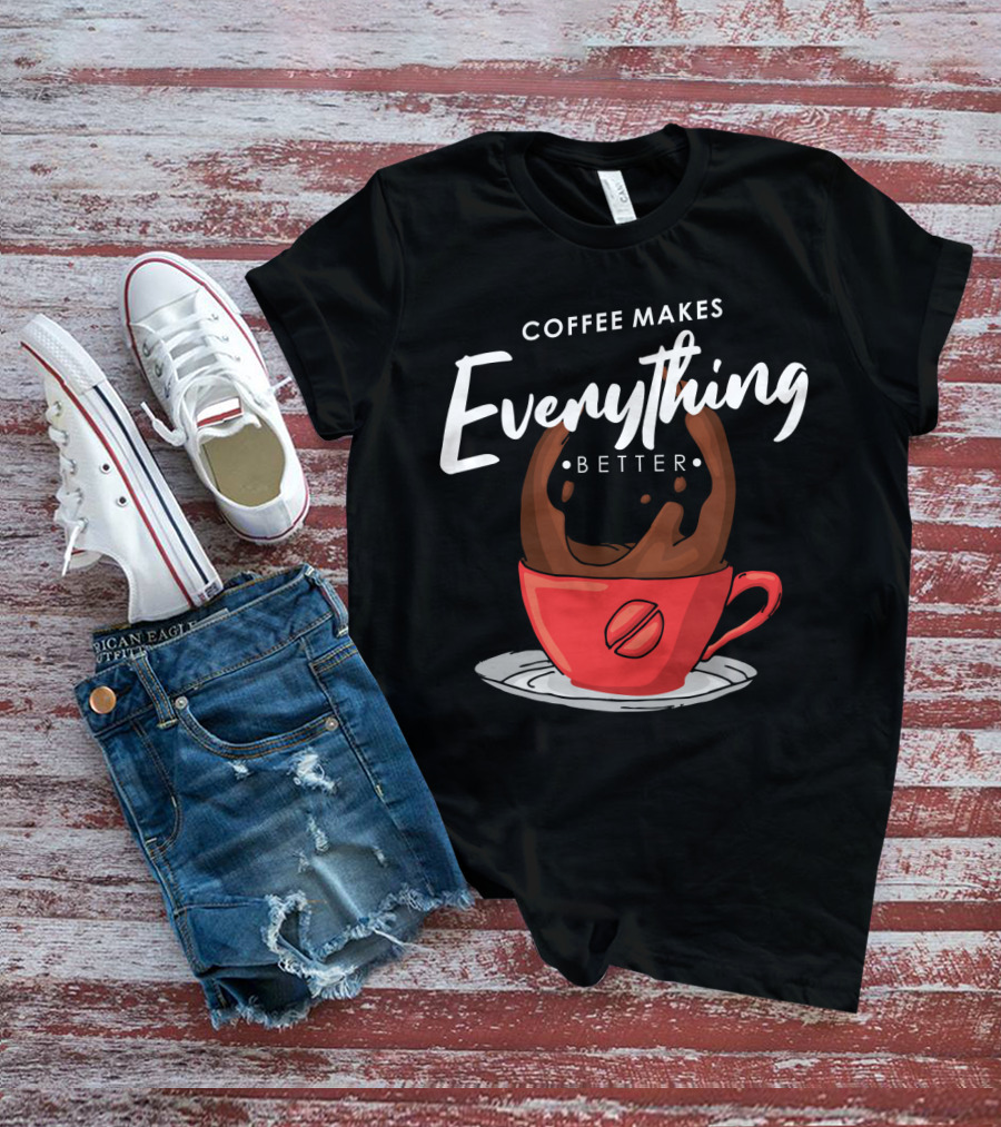 Coffee Makes Everything Better Red Cup Spill T-Shirt