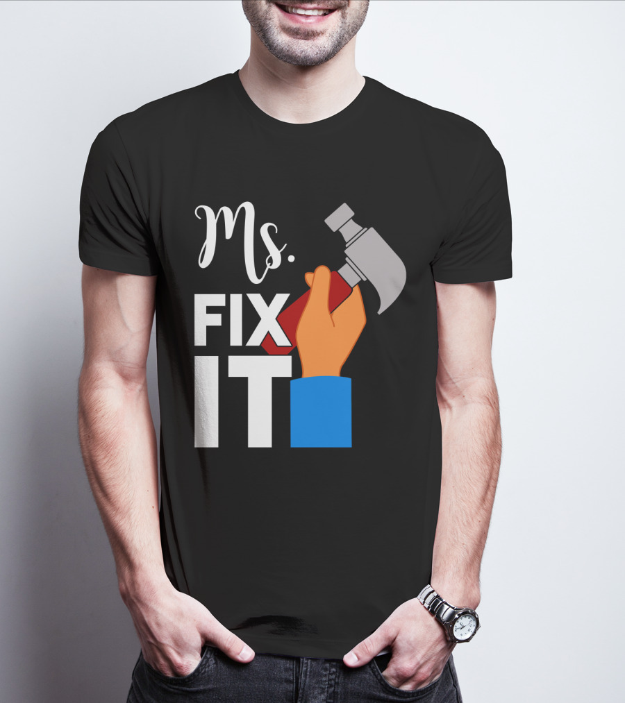 Ms. Fix It Hammer And Hand T-Shirt