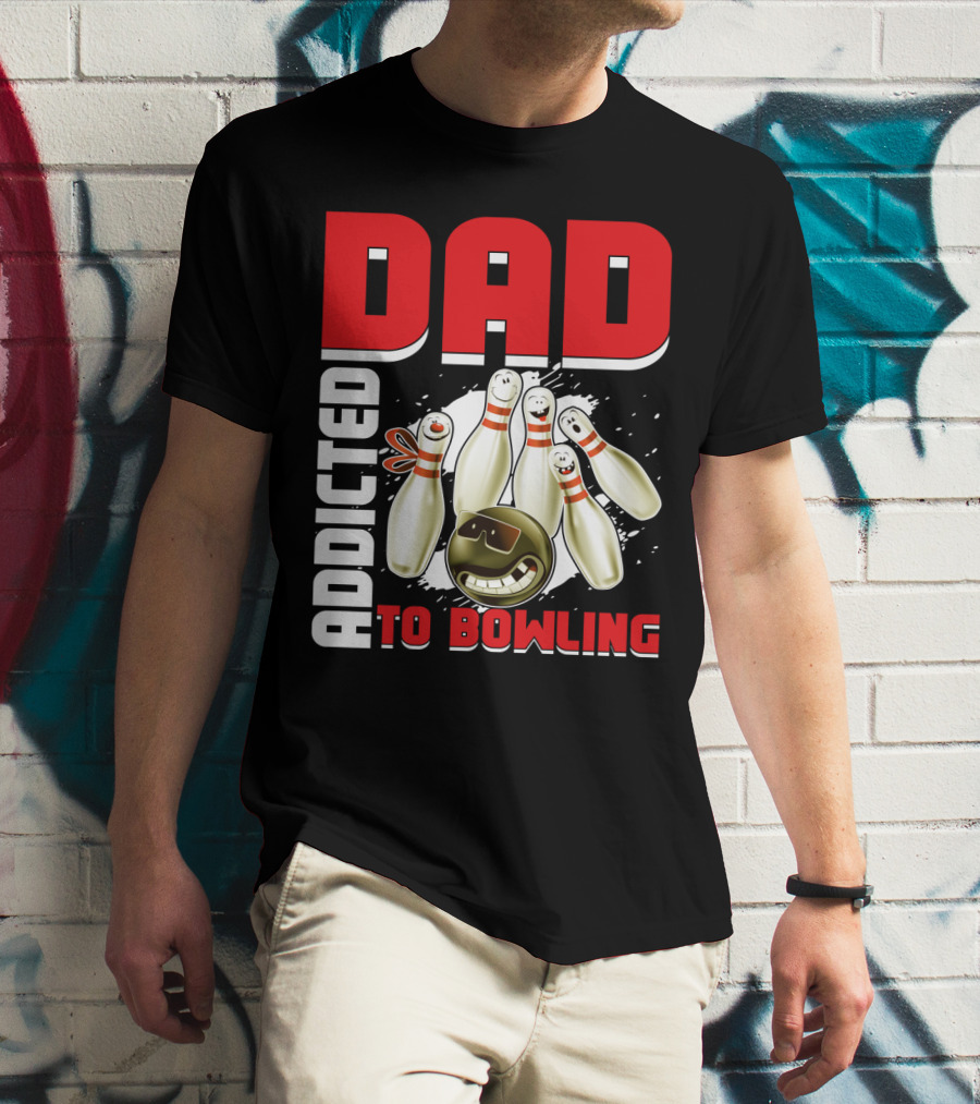 DAD ADDICTED TO BOWLING Pin And Ball Graphics T-Shirt