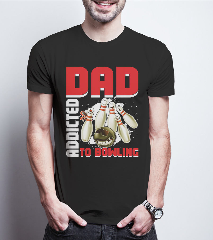 DAD ADDICTED TO BOWLING Pin And Ball Graphics T-Shirt