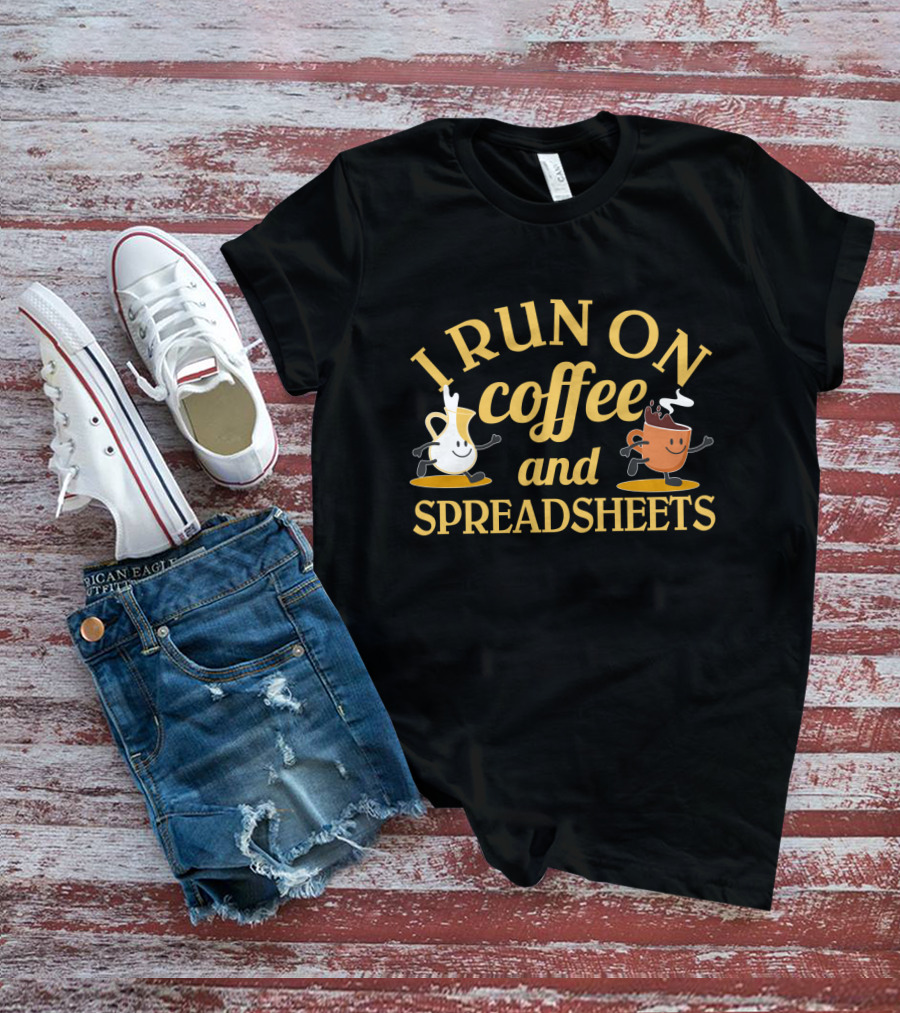 I Run On Coffee And Spreadsheets Animated Coffee Cups T-Shirt