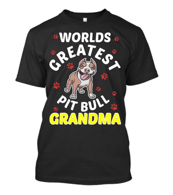 WORLDS GREATEST PIT BULL GRANDMA Paws And Smiling Pitbull T-Shirt