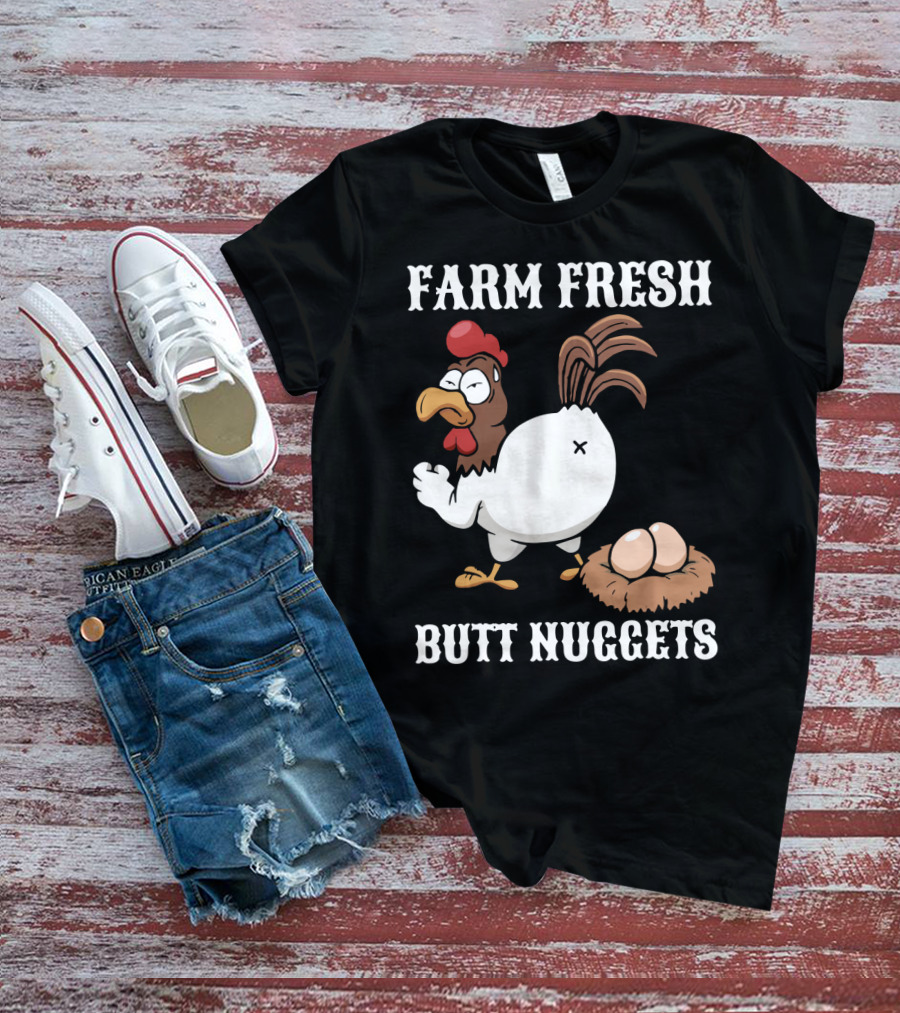 Farm Fresh Butt Nuggets Chicken Farming Cartoon Chicken Eggs T-Shirt