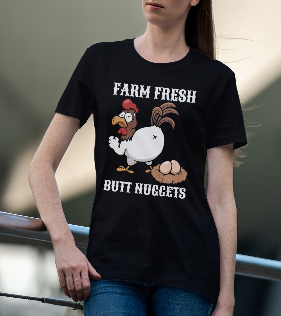 Farm Fresh Butt Nuggets Chicken Farming Cartoon Chicken Eggs T-Shirt