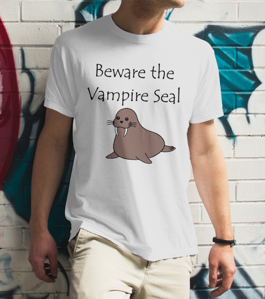 Beware The Vampire Seal Walrus T-Shirt