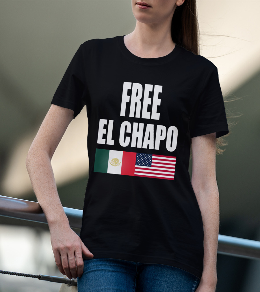 Free El Chapo Mexico USA Flags T-Shirt