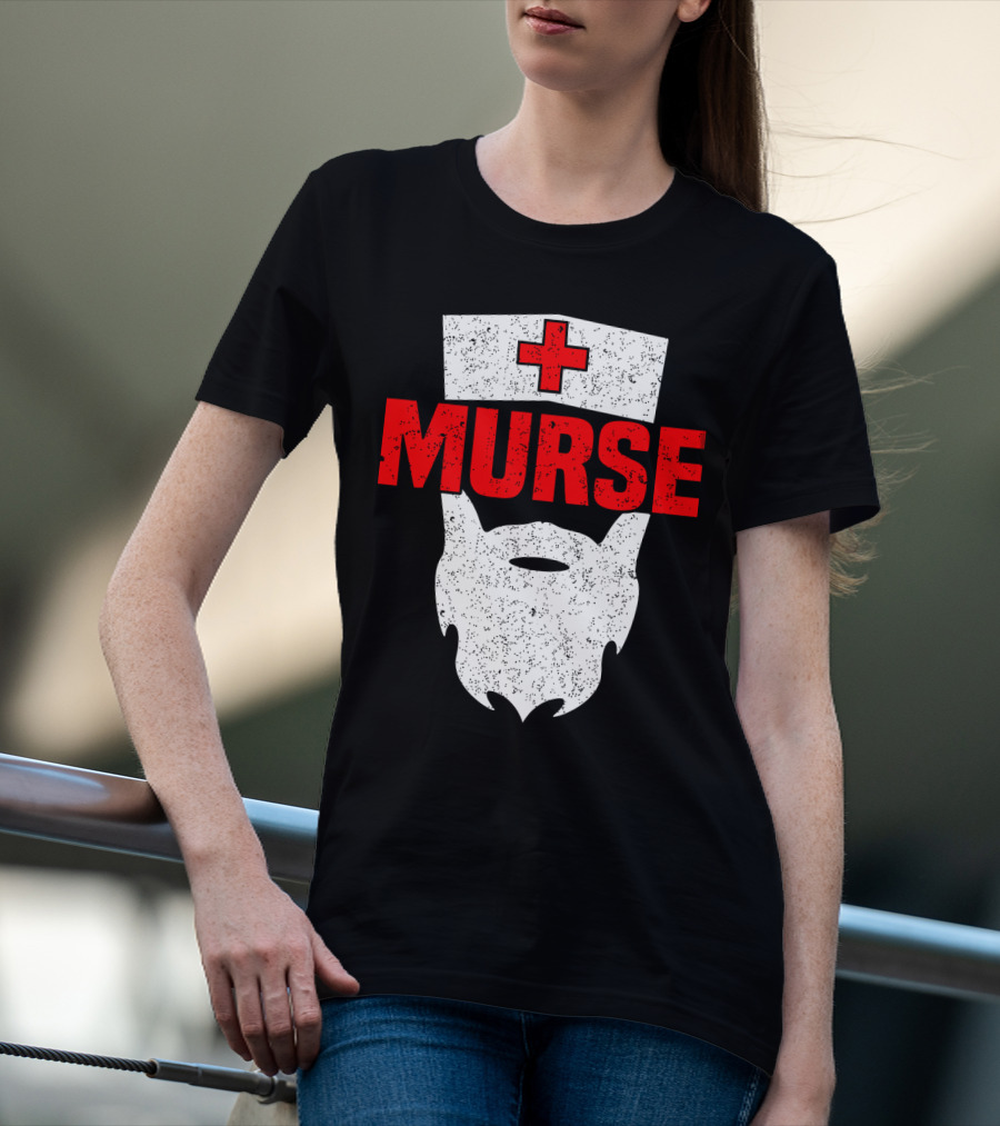 Murse Bearded Male Nurse Cross T-Shirt