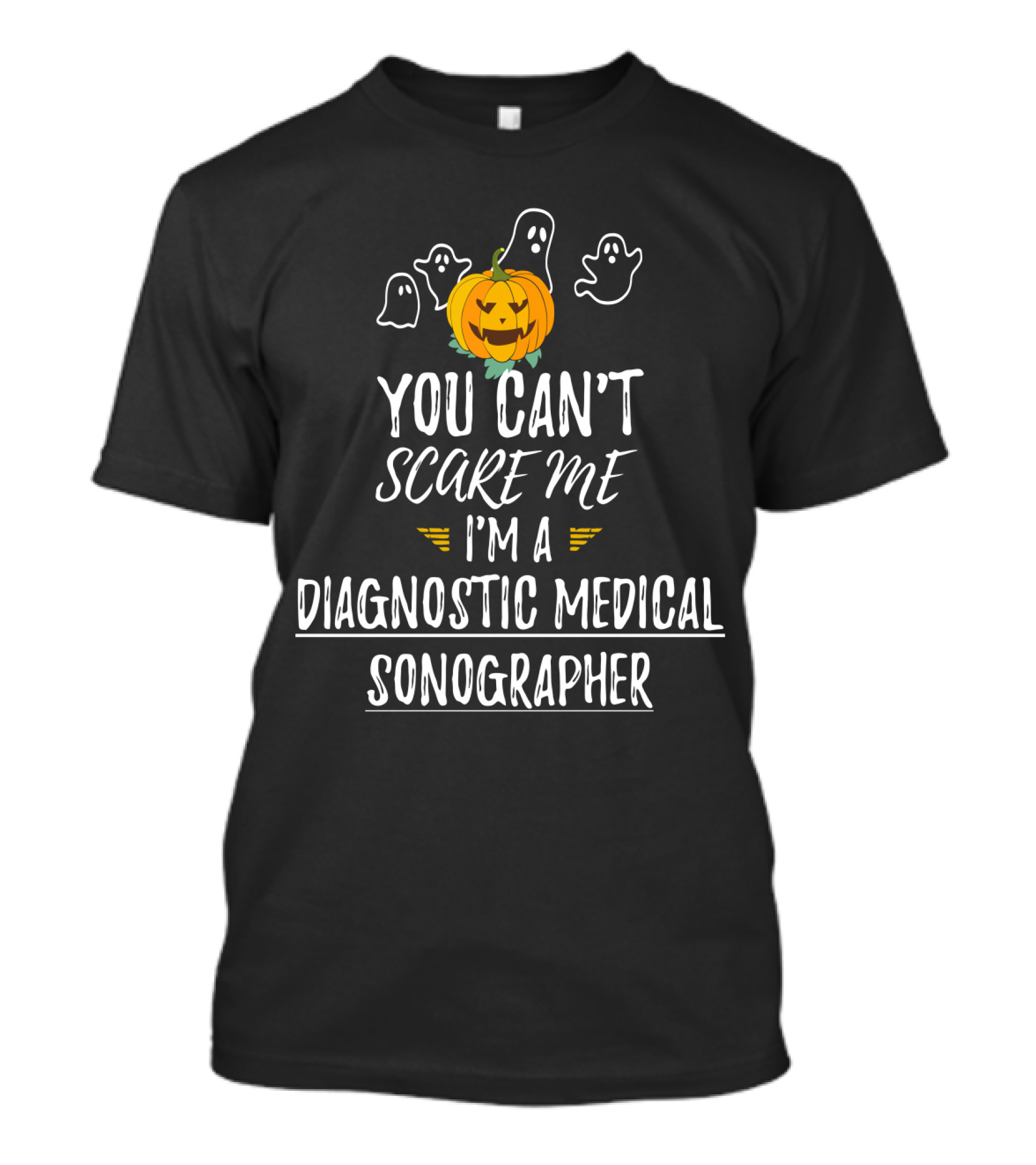 You Can't Scare Me I'm A Diagnostic Medical Sonographer Halloween Pumpkin Ghosts T-Shirt