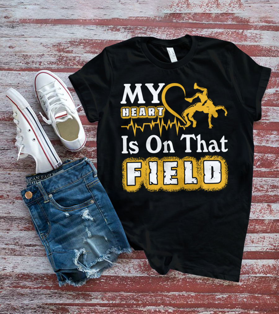 My Heart Is On That Field Wrestling Heartbeat Wrestlers T-Shirt