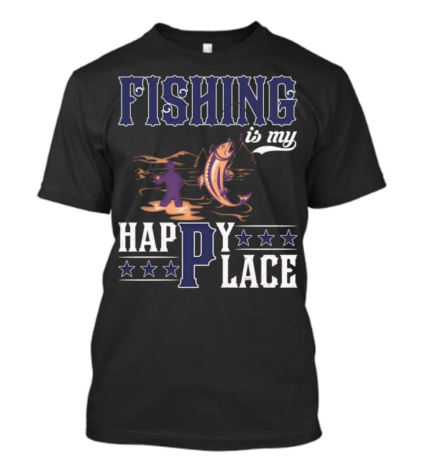 Fishing Is My Happy Place With Angler And Fish T-Shirt