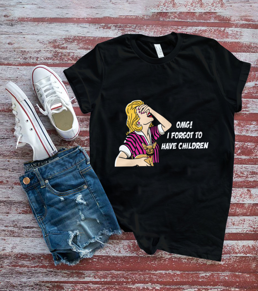 Dog Is Good OMG I Forgot To Have Children Retro Style Woman With Dog T-Shirt