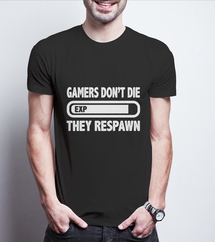 Gamer's EXP They Don't Die They Respawn T-Shirt