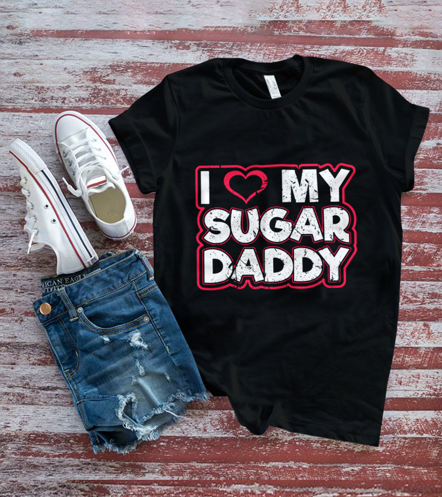 I Love My Sugar Daddy Distressed Heart Text T-Shirt