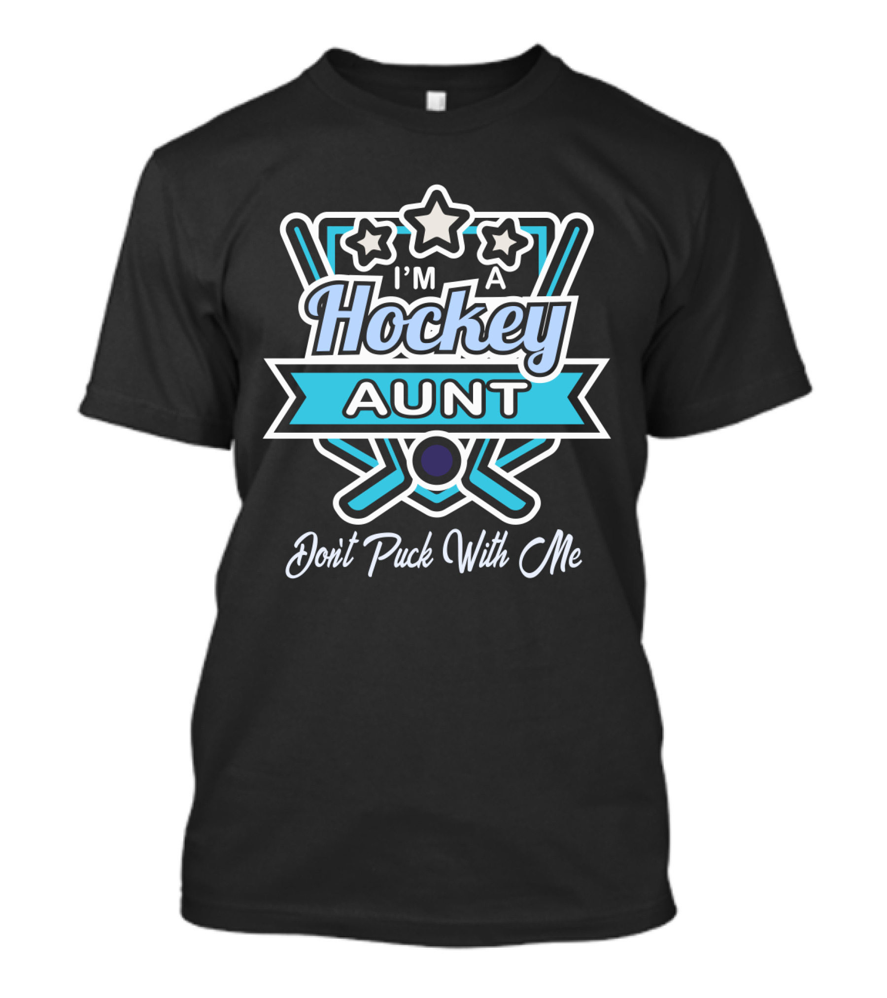 I'm A Hockey Aunt Don't Puck With Me Stars Crossed Sticks T-Shirt