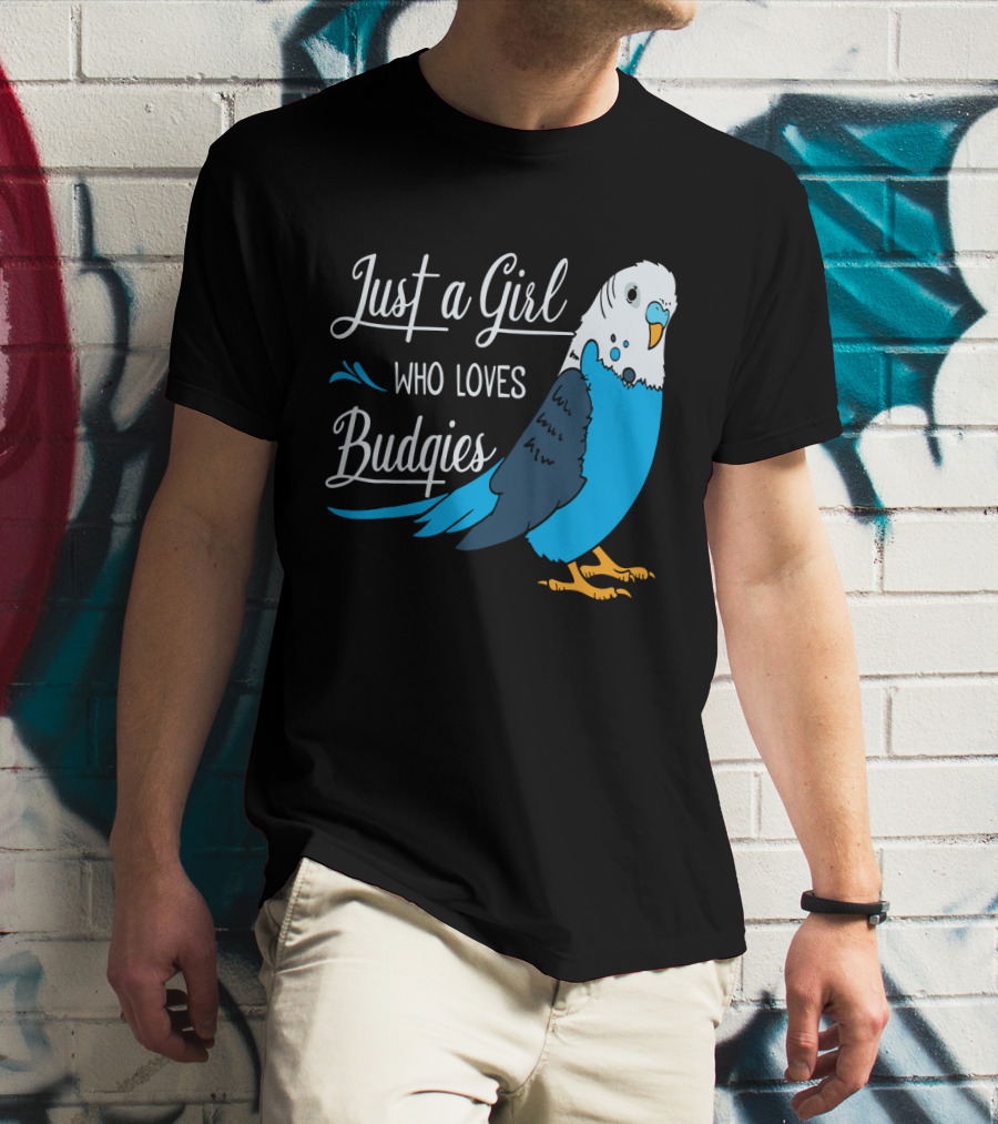 Just A Girl Who Loves Budgies Blue And White Parakeet T-Shirt