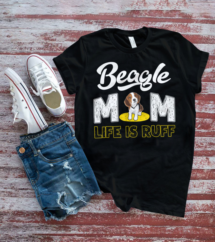 Beagle Mom Life Is Ruff Dog Lover Humor T-Shirt