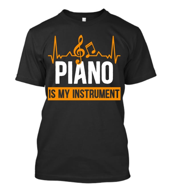 Piano Is My Instrument Musical Heartbeat Clef And Notes T-Shirt