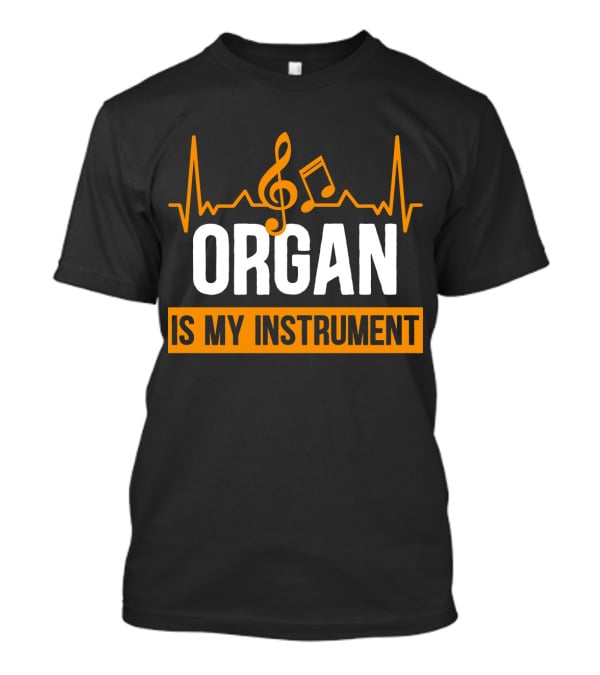 ORGAN Is My Instrument Musical Heartbeat Treble Clef Note T-Shirt