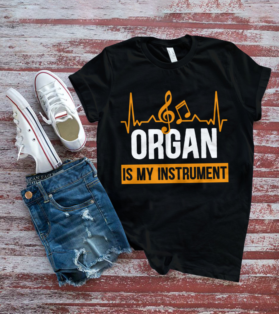 ORGAN Is My Instrument Musical Heartbeat Treble Clef Note T-Shirt