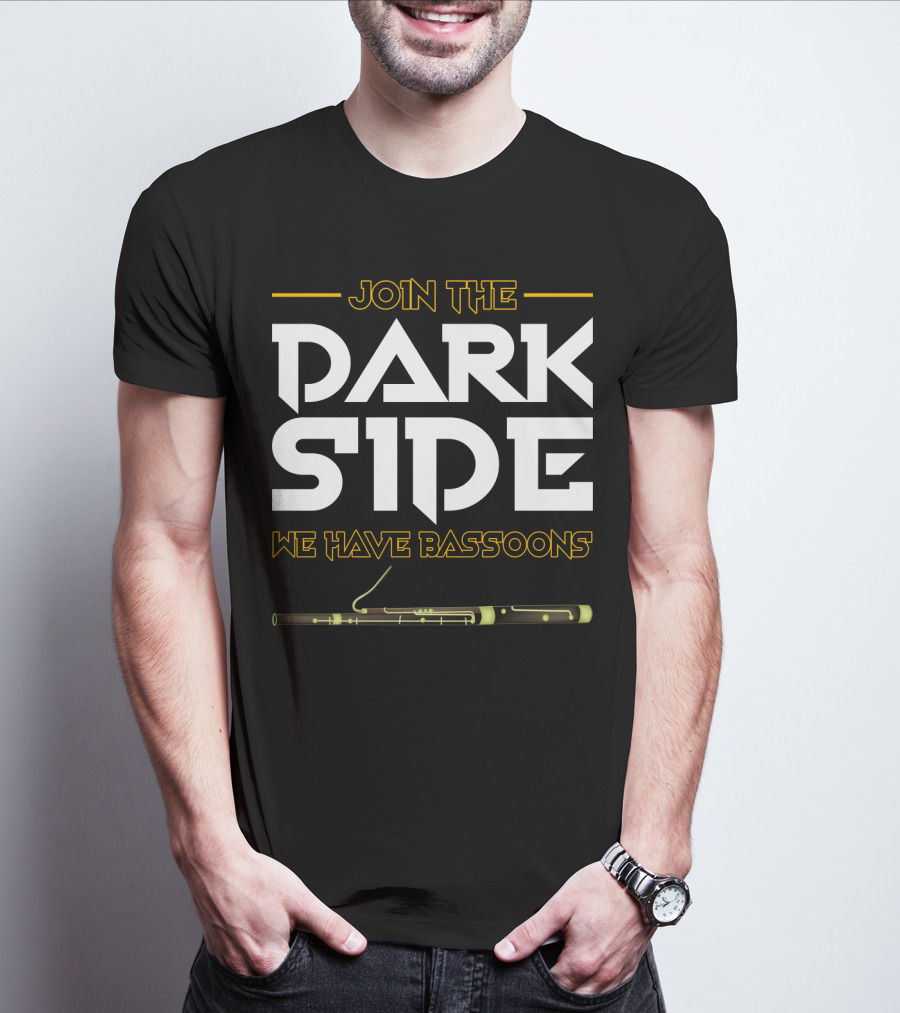 Join The DARK SIDE We Have BASSOONS T-Shirt