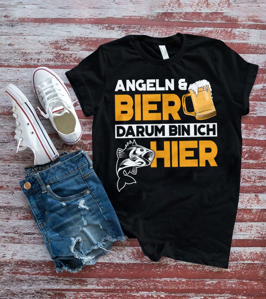 Angeln And Bier Darum Bin Ich Hier T-Shirt