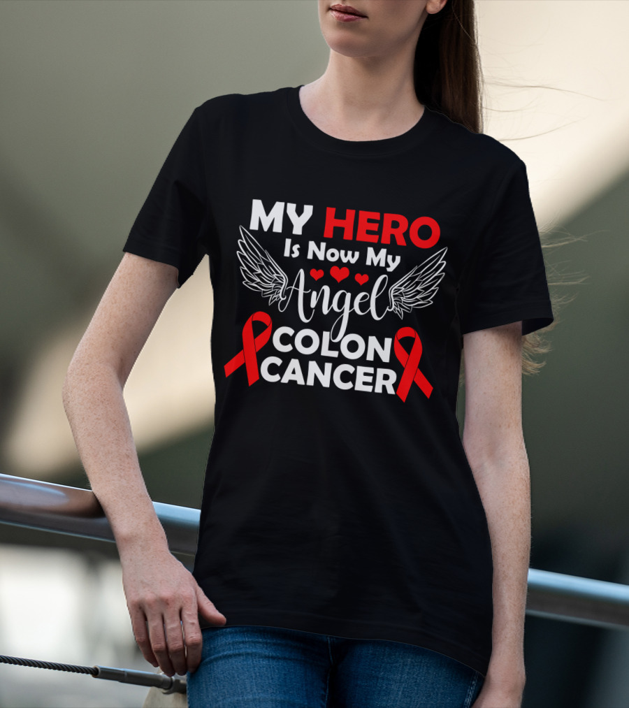 MY HERO Is Now My Angel Colon Cancer T-Shirt