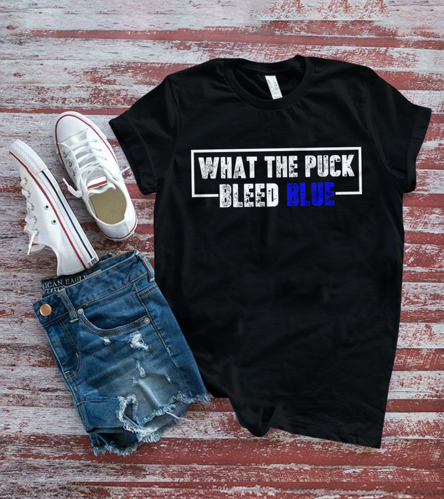 What The Puck Bleed Blue T-Shirt