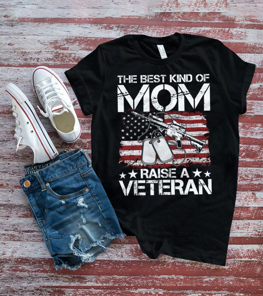 The Best Kind Of Mom Raise A Veteran American Flag Rifle Dog Tags T-Shirt
